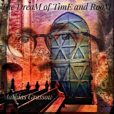 The DreaM of TimE and RooM