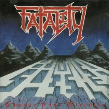 Choose Your Eternity by Fatality - album cover