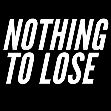 Nothing To Lose