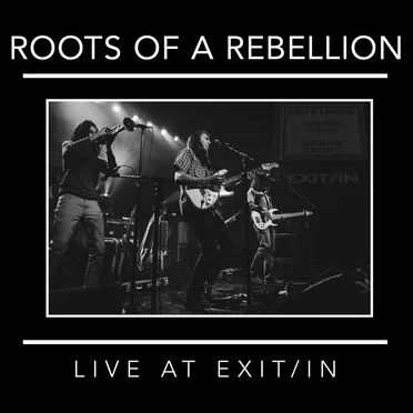 Live at Exit / In by Roots of a Rebellion - album cover