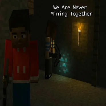 We Are Never Mining Together by Yomamasminecraft - album cover
