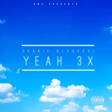 Yeah 3X by Sharif Blaqsoul - album cover