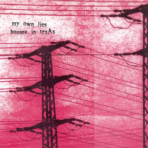 My Own Lies / Houses In Texas