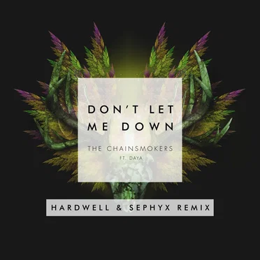 Don’t Let Me Down (Hardwell & Sephyx remix)