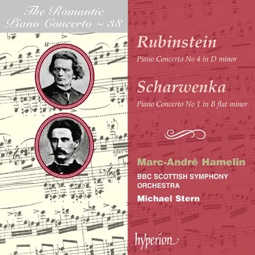 The Romantic Piano Concerto, Volume 38: Rubinstein: Piano Concerto no. 4 in D minor / Scharwenka: Piano Concerto no. 1 in B-flat minor