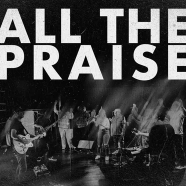 All the Praise by Rise City Worship - album cover