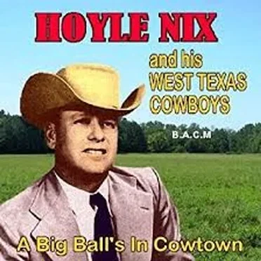 A Big Ball's in Cowtown by Hoyle Nix & His Western Texas Boys - album cover
