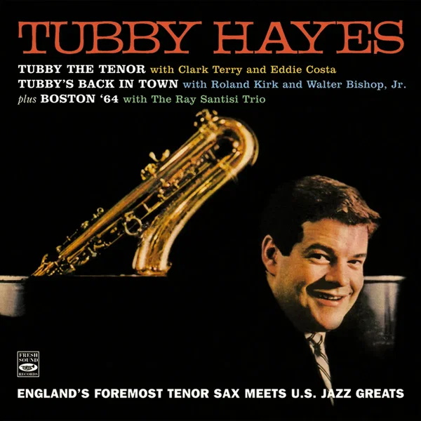 England's Foremost Tenor Sax Meets U.S. Jazz Greats