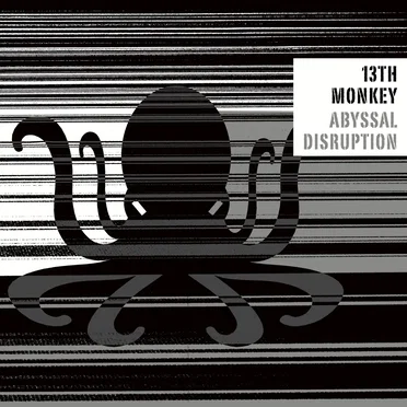 Abyssal Disruption by 13th Monkey - album cover