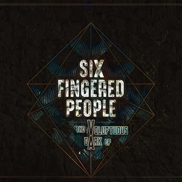 The Voluptuous Dark EP by Six Fingered People - album cover