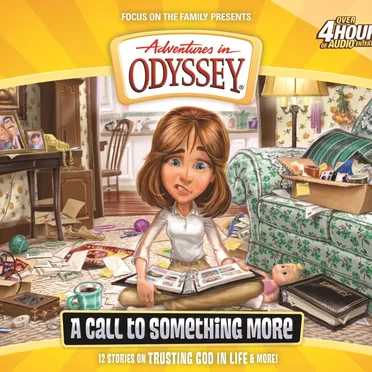 Volume 57: A Call to Something More by Adventures in Odyssey - album cover