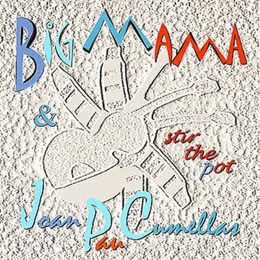 Stir the Pot by Big Mama Montse - album cover