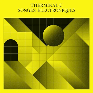Songes Électroniques by Therminal C - album cover