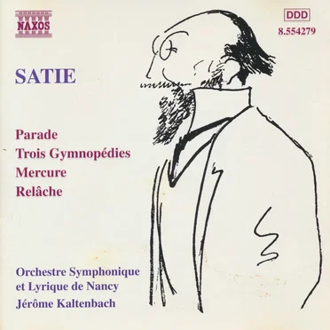 Parade / Trois Gymnopédies / Mercure / Relâche