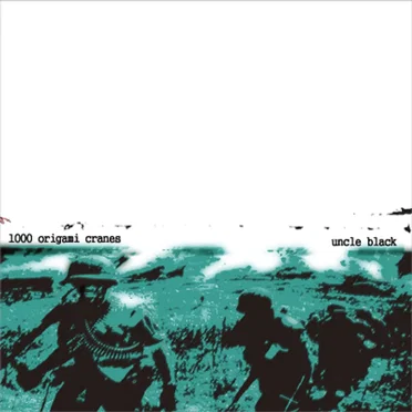 1000 Origami Cranes by Uncle Black - album cover