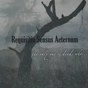 The Only One Is Dead, Who...