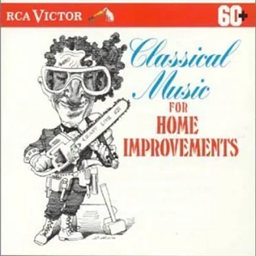 Classical Music for Home Improvements by Various Artists - album cover