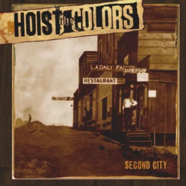Second City by Hoist the Colors - album cover