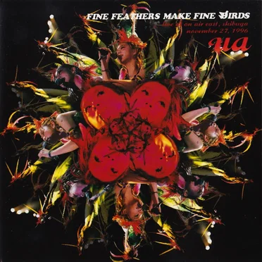 FINE FEATHERS MAKE FINE BIRDS 〜 live at on air east, shibuya 〜 november 27, 1996