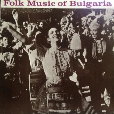Folk Music Of Bulgaria by Various Artists - album cover