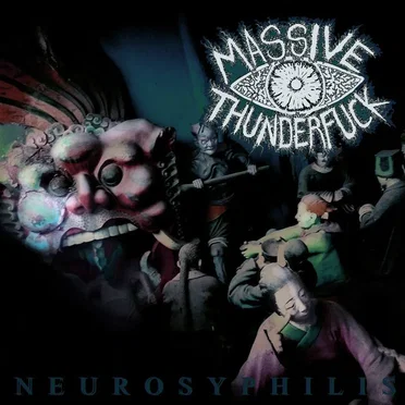 Neurosyphilis by Massive Thunderfuck - album cover