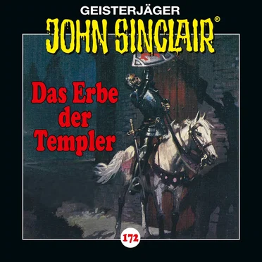 Geisterjäger John Sinclair Folge 172: Das Erbe der Templer