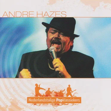 Nederlandstalige popklassiekers: André Hazes