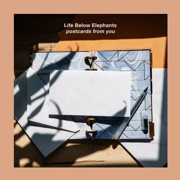 Postcards from You by Life Below Elephants - album cover
