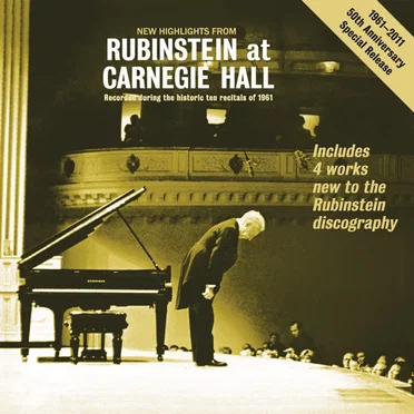 New Highlights from “Rubinstein at Carnegie Hall” – Recorded During the Historic 10 Recitals of 1961