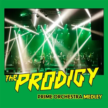 The Prodigy Orchestra Medley by Prime Orchestra - album cover