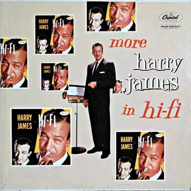 More Harry James In Hi-fi