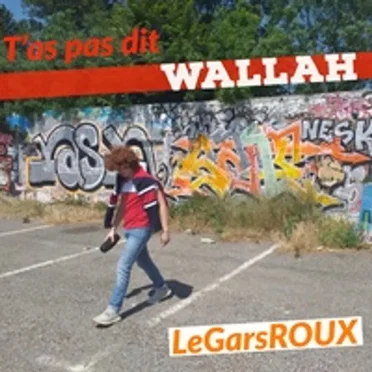 T'as pas dis wallah by LeGarsRoux - album cover