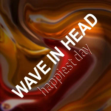 Happiest Day by Wave In Head - album cover