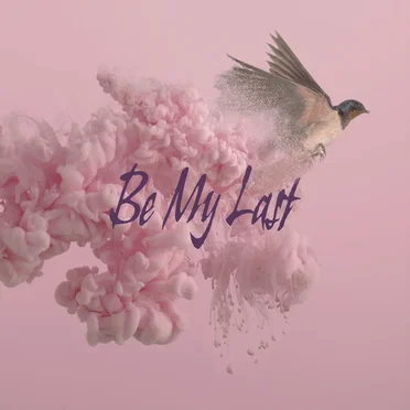 Be My Last by KAKUMAY - album cover