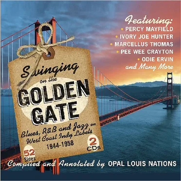 Swinging on the Golden Gate: Blues, R&B and Jazz on West Coast Indy Labels 1944-1958 by Various Artists - album cover