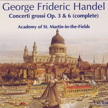 Concerti grossi Op. 3 & 6 (complete)