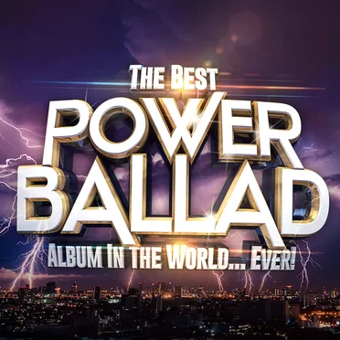 The Best Power Ballad Album in the World…Ever! by Various Artists - album cover