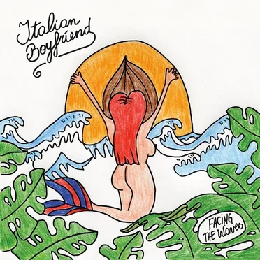 Facing the Waves by Italian Boyfriend - album cover