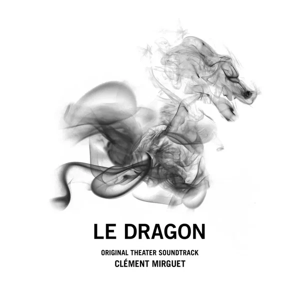 Le Dragon (Original Theater Soundtrack)