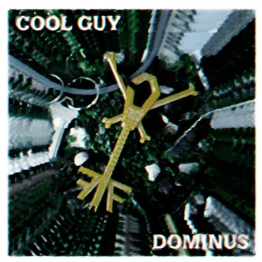 Cool Guy Dominus