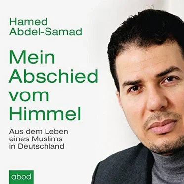 Mein Abschied vom Himmel: Aus dem Leben eines Muslims in Deutschland by Hamed Abdel-Samad - album cover