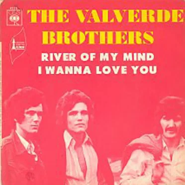 River of My Mind / I Wanna Love You by Valverde Brothers - album cover