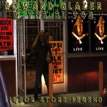 Liquor Store Legend by Howard Glazer & The El 34's - album cover