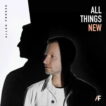 All Things New by Allen Froese - album cover