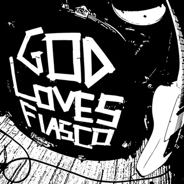God Loves Fiasco by Fiasco - album cover