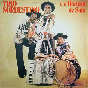 E o Homem de Saia by Trio Nordestino - album cover