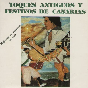 Toques antiguos y festivos de Canarias by Various Artists - album cover