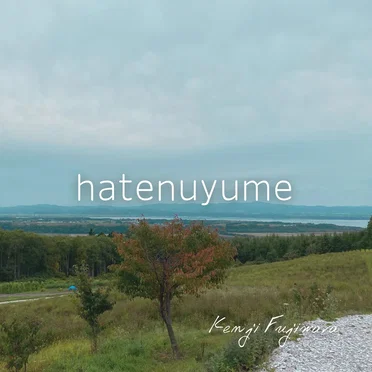 hatenuyume by Kenji Fujiwara - album cover