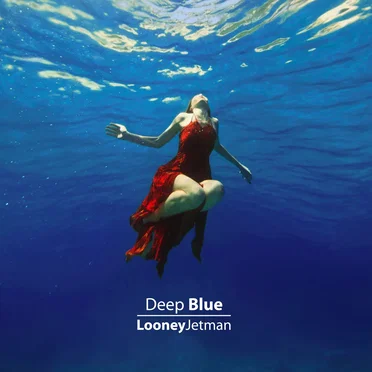 Deep Blue by LooneyJetman - album cover
