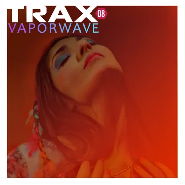 Trax 8 Vaporwave by Various Artists - album cover
